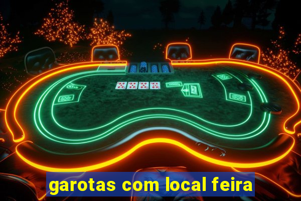 garotas com local feira